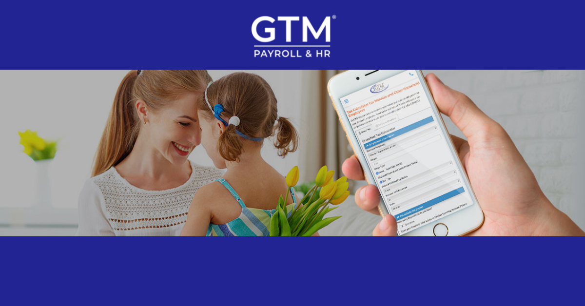 crisis historia Tranquilidad de espíritu Nanny Tax & Payroll Calculator | GTM Payroll Services