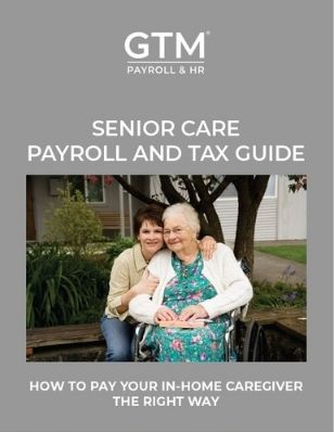 senior care payroll and tax guide